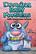 Drawing Book: Drawing Baby Monsters using lowercase letters by Steve Harpster